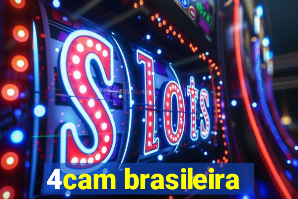 4cam brasileira